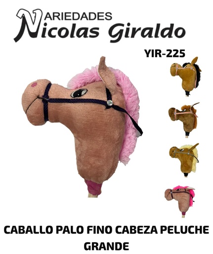 [YIR-225] Caballo palo fino cabeza peluche grande